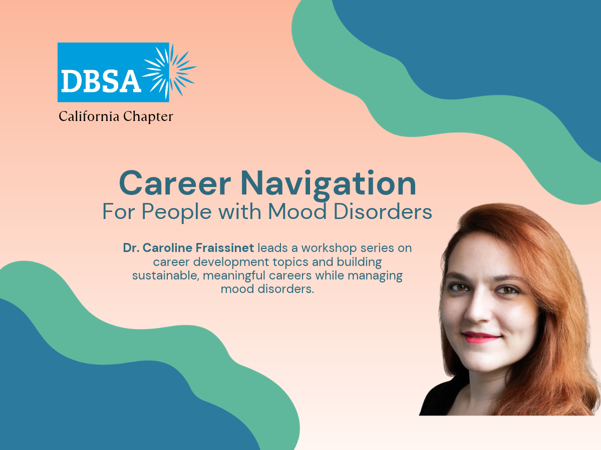 Career Navigation for People with Mood Disorders, a workshop series with DBSA California